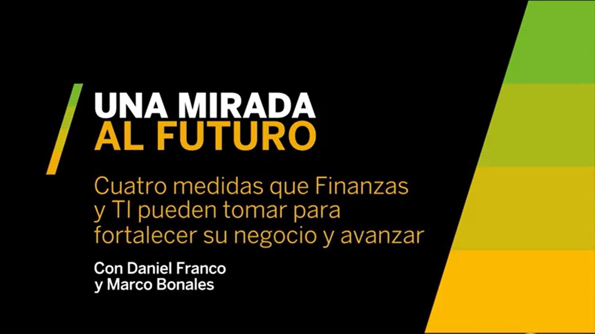 <span>Una mirada al futuro: Cuatro medidas que Finanzas y TI pueden tomar para fortalecer su negocio y avanzar</span>
